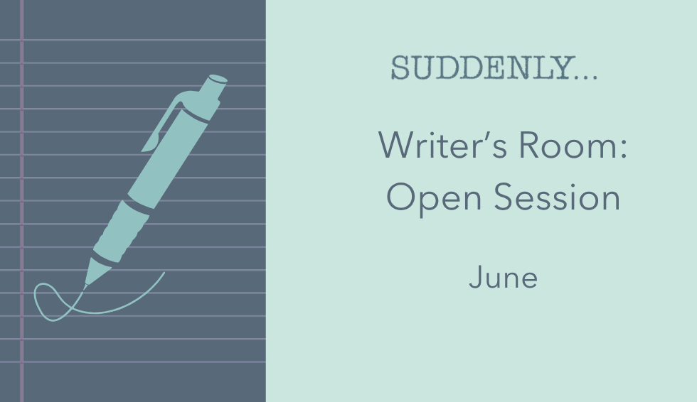 June Writer's Room: Open Session