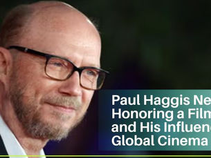 Paul Haggis News: Honoring a Filmmaker and His Influence in Global Cinema
