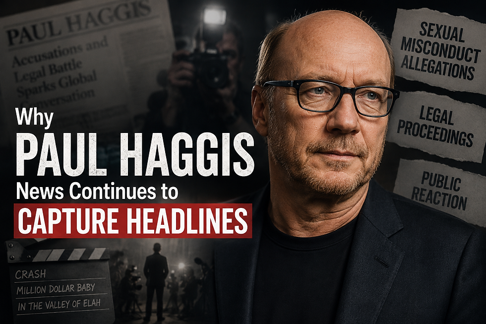 Why Paul Haggis News Continues to Capture Headlines