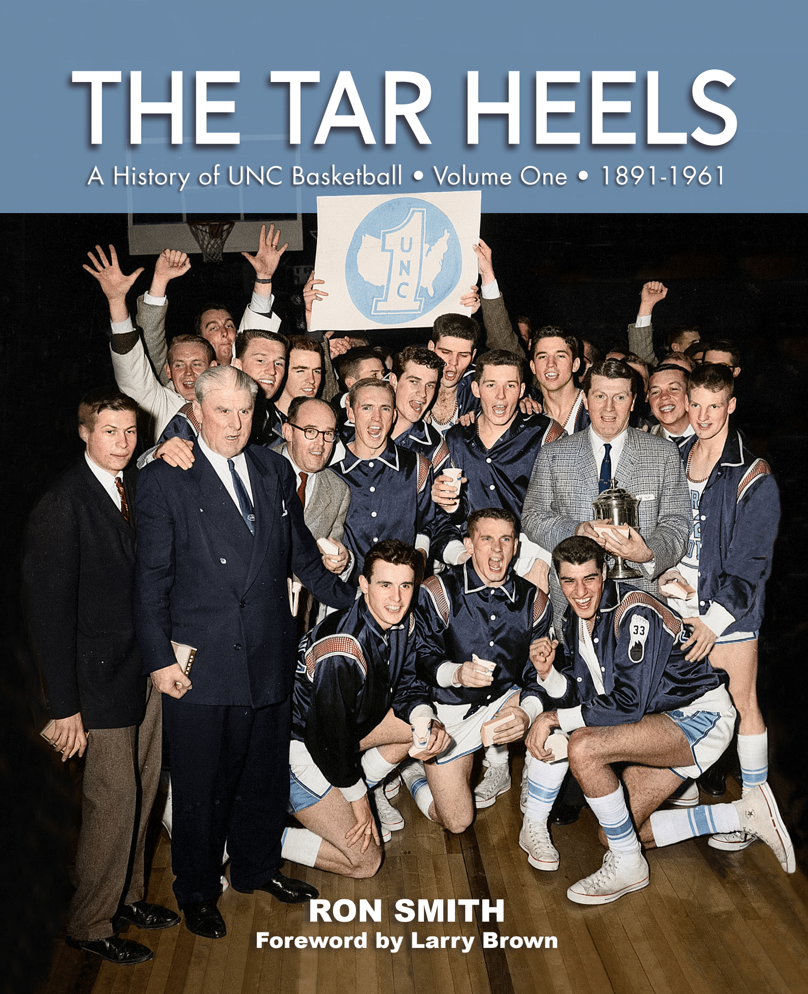 The Tar Heels - Volume I - Signed by the Author