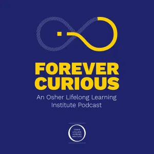 Forever Curious | An Osher Lifelong Learning Institute Podcast
