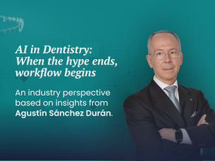 AI in Dentistry: When the hype ends, workflow begins