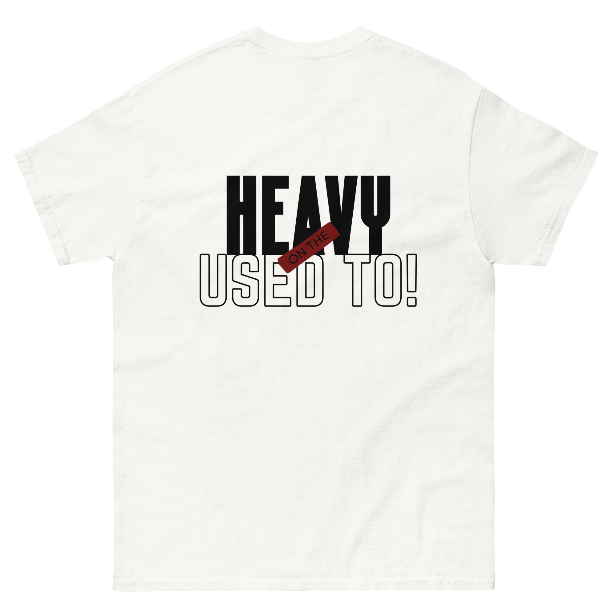 Heavy On the Used To!