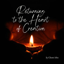Returning to the Heart of Creation