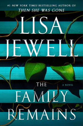 THE FAMILY REMAINS, by Lisa Jewell - Book Review