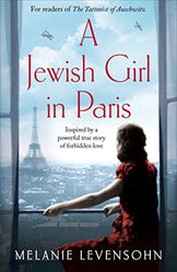 A JEWISH GIRL IN PARIS, by Melanie Levensohn - Book Review
