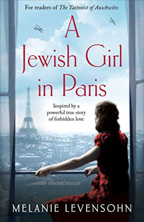 A JEWISH GIRL IN PARIS, by Melanie Levensohn - Book Review