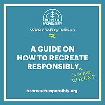 A Guide on How to Recreate Responsibly (Water Edition)