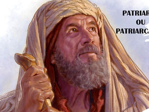 PATRIARCA OU PATRIARCADO