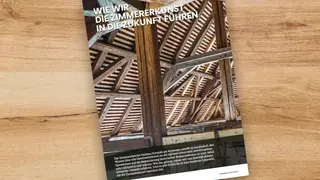 „Wie wir die Zimmererkunst in die Zukunft führen“ aus dem Magazin Zimmerer-Treffpunkt