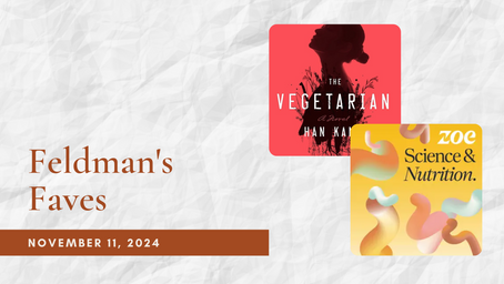 Feldman's Faves: November 11, 2024