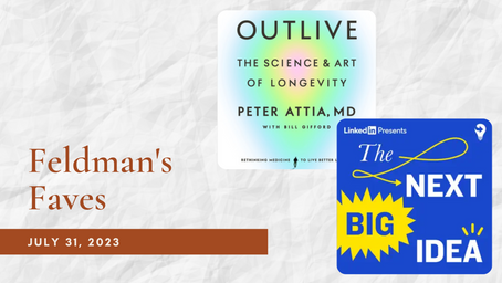 Feldman's Faves: July 31, 2023