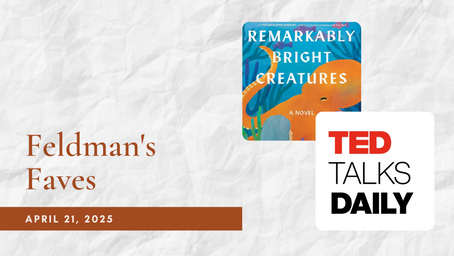 Feldman's Faves: April 21, 2025