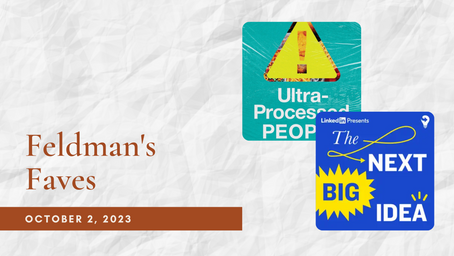 Feldman's Faves: October 2, 2023