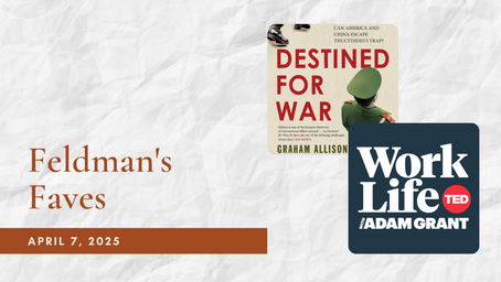 Feldman's Faves: April 7, 2025