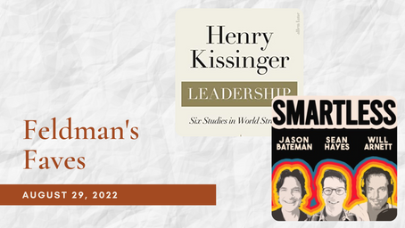 Feldman's Faves: August 29, 2022