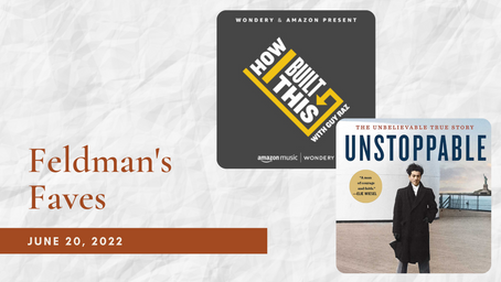 Feldman's Faves: June 20, 2022