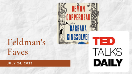 Feldman's Faves: July 24, 2023