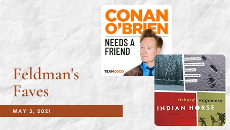 Feldman's Faves: May 3, 2021