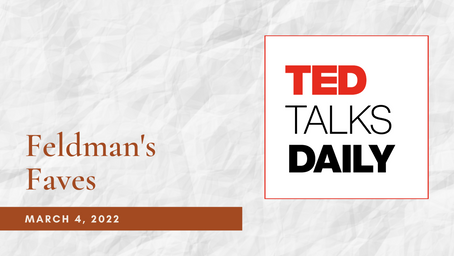 Feldman's Faves: March 4, 2022