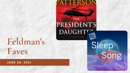 Feldman's Faves: June 28, 2021