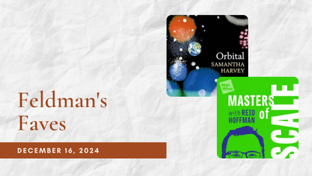 Feldman's Faves: December 16, 2024