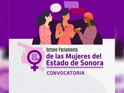 CONGRESO DE SONORA CONVOCA AL OCTAVO PARLAMENTO DE LAS MUJERES