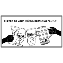 Cheers to Your Boba Drinking Family.png