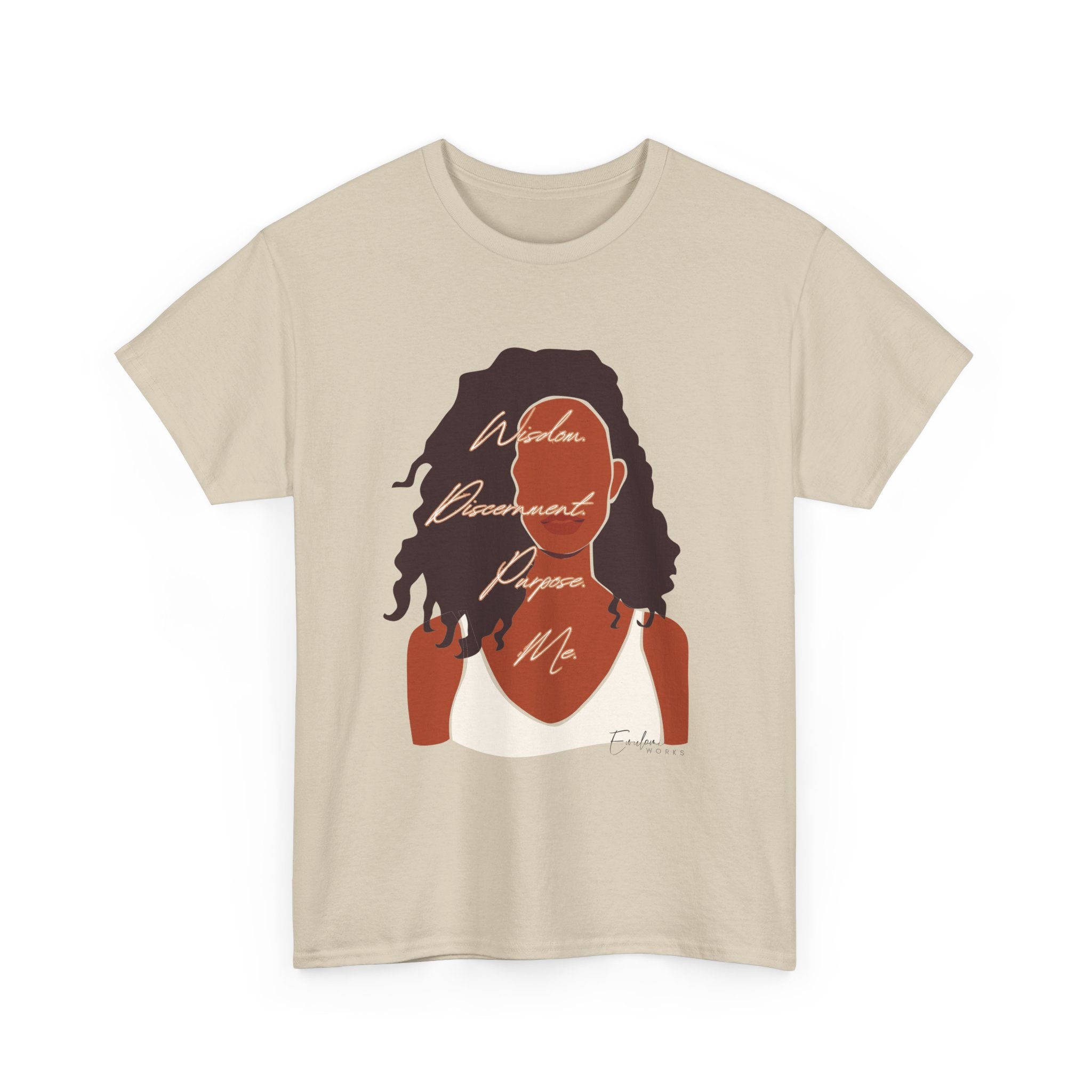 Wisdom. Discernment. Purpose. Me. Ewulomi Works Signature T