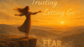 Trusting & Letting Go of Fear