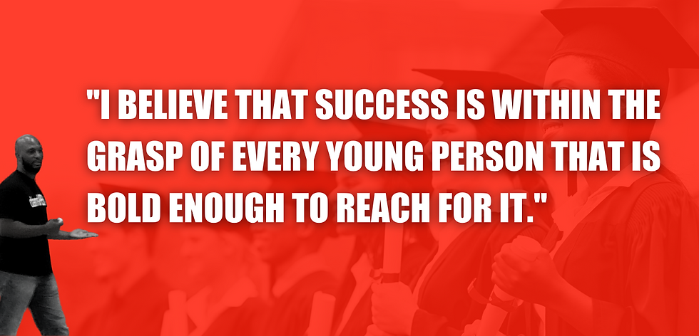 I BELIEVE THAT SUCCESS THAT SUCCESS IS WITHIN THE GRASP OF EVERY (4).png