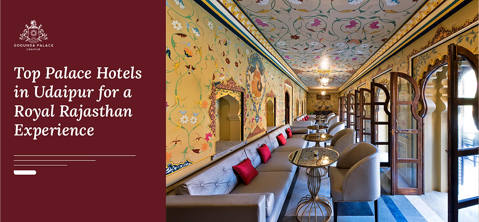 Top Palace Hotels in Udaipur for a Royal Rajasthan Experience