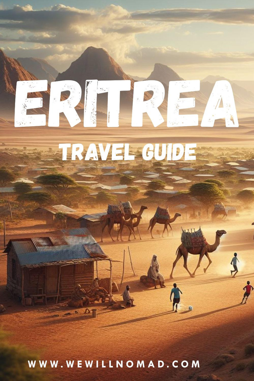 Eritrea Travel Guide 2025: What to See & Do, Costs, Hidden Gems & Ways