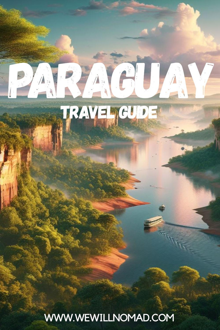 Paraguay Travel Guide 2025: What to See & Do, Costs, Hidden Gems & Ways