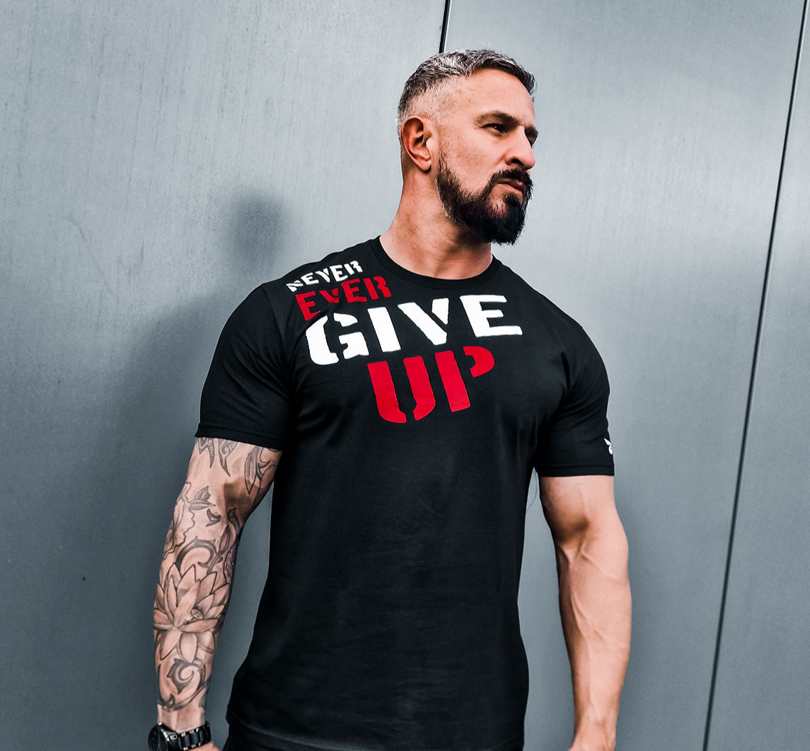 Never Ever Give Up Gym T-shirt
