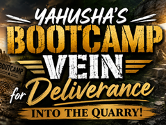 YAHUSHA'S BOOTCAMP VEIN!