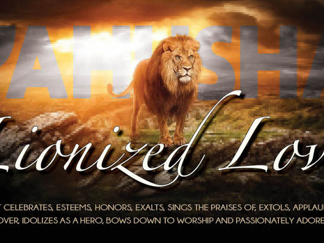 Is Your Love for Yahusha Lionized?