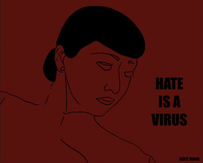 Hate is a Virus - Alice Wang