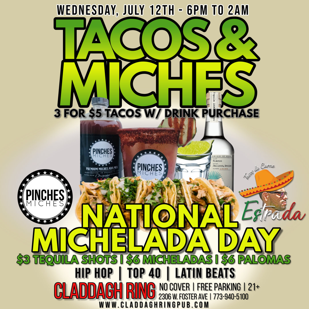 National Michelada Day Tacos and Miches! www.claddaghringpub.
