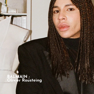 BALMAIN : Olivier Rousteing
