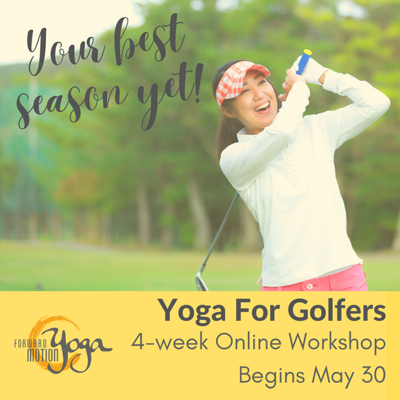 Forward Motion Yoga Yoga For Golfers Post