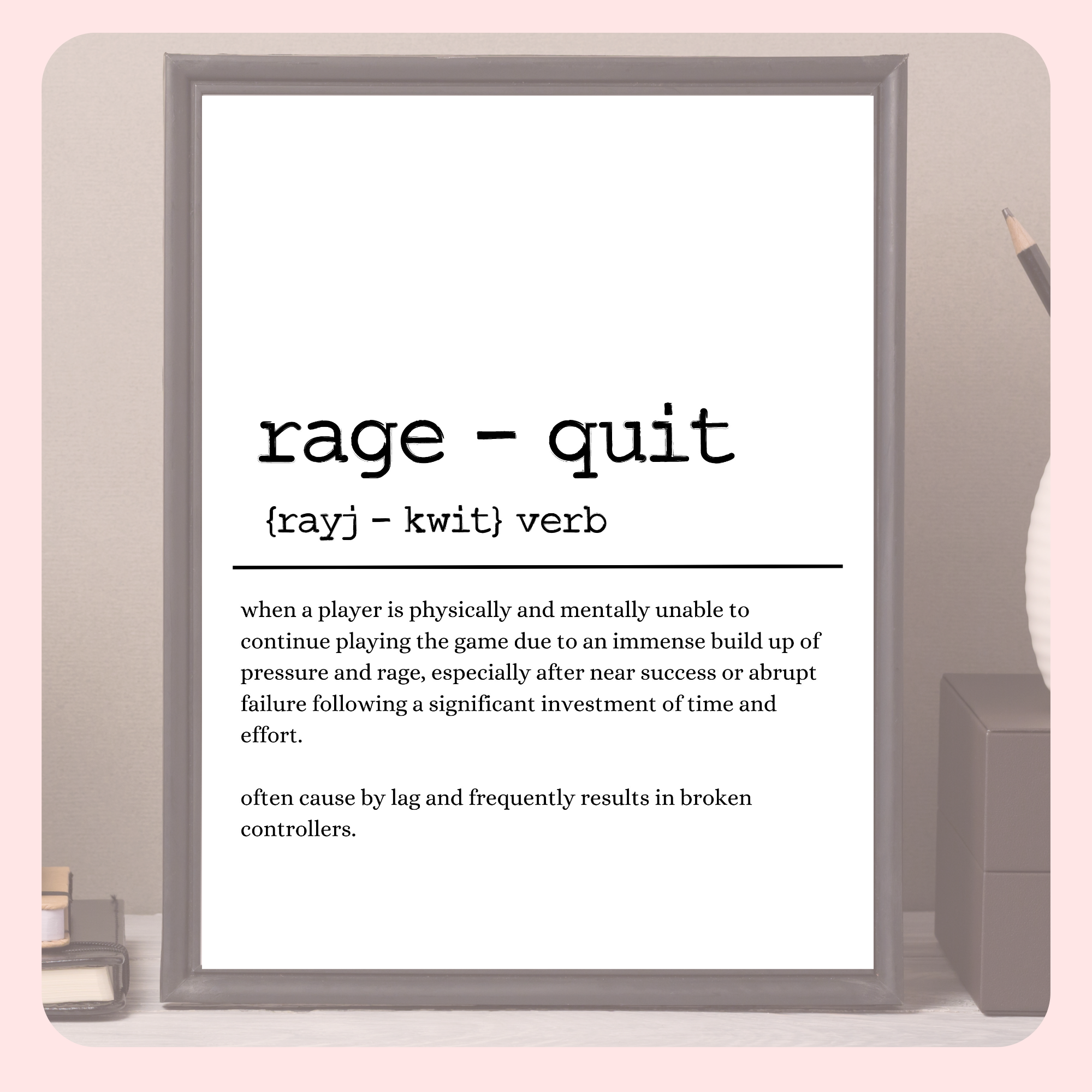 Rage Quit Definition Wall Art Printable