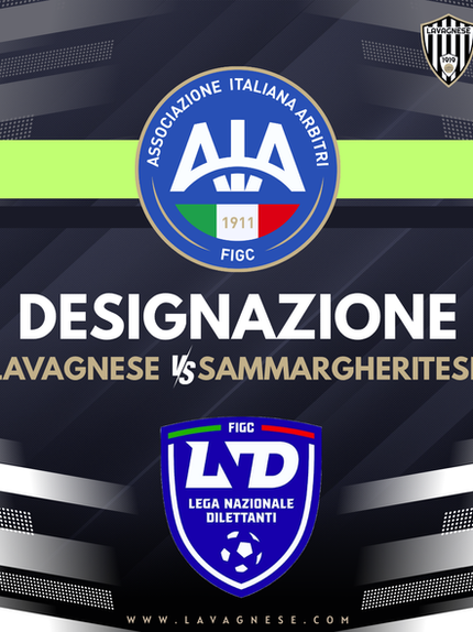 AIA ECCELLENZA LIGURIA - LA DESIGNAZIONE PER LAVAGNESE vs SAMMARGHERITESE - 1a GIORNATA CAMPIONATO