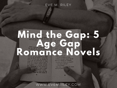 Title reads: Mind the Gap: 5 Age Gap Romance Novels. Image of a woman reading a book while a man hugs her legs.