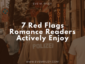 7 Red Flags Romance Readers Actively Enjoy – and where to find them