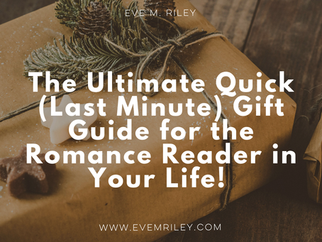 Presents with text "The Ultimate Quick (Last Minute) Gift Guide for the Romance Reader in Your Life!"
