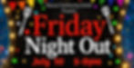 Friday Night Out July 10th