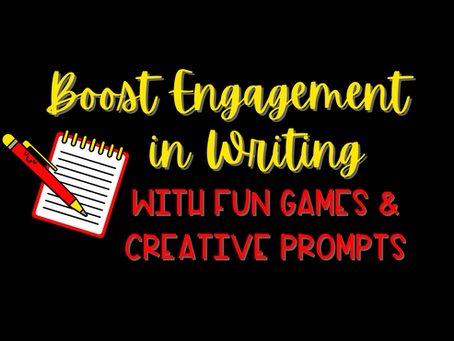 How to Boost Engagement in Writing with Fun Games and Creative Prompts