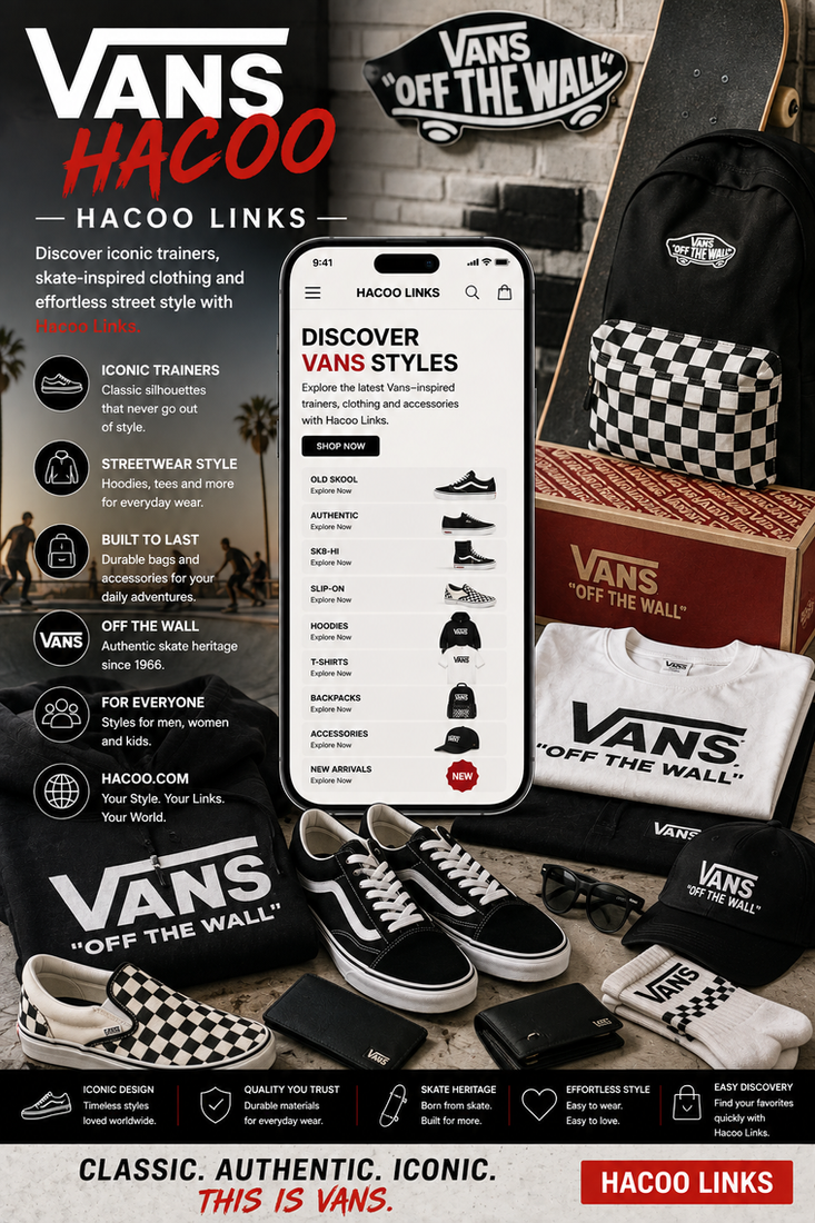 Vans Hacoo: Descubre zapatillas clásicas y streetwear con Hacoo Links