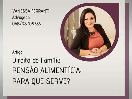 Pensão Alimentícia: para que serve?